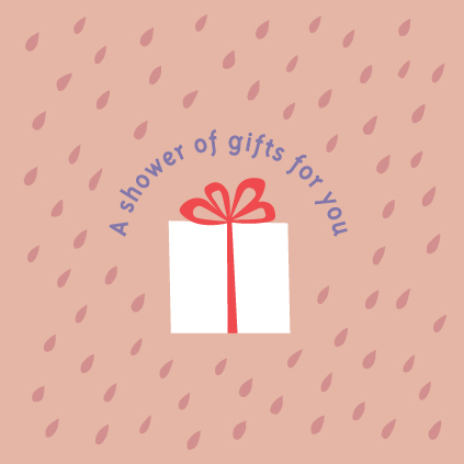 gift-a shower of gifts for you